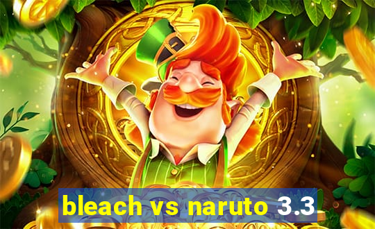 bleach vs naruto 3.3